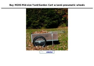 Buy M20S Mid-size Yard/Garden Cart w/semi-pneumatic wheels
Price :
CheckPrice
 
