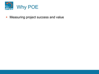 Why POE Measuring project success and value 