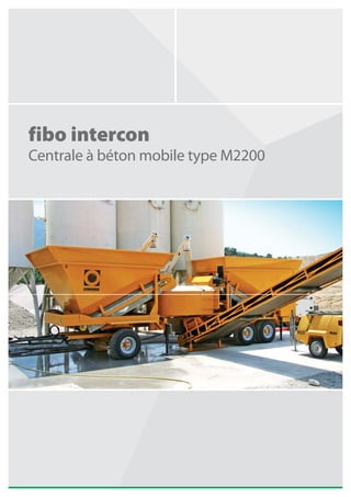 fibo intercon
Centrale à béton mobile type M2200
 