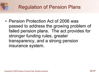 Regulation of Pension Plans Pension Protection Act of 2006 was passed to address the growing problem of failed pension plans.  The act provides for stronger funding rules, greater transparency, and a strong pension insurance system. 