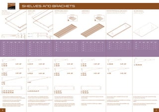 98
S50 and S25C shelves are compatible with 50mm
systems’ shelves and accept their dividing systems
The Extra shelf is available perforated and not
perforated, has no U channels and hosts a hinging epos
The ‘Extra Wire’ shelf is build with Wire but is
compatible with Extra shelf front and dividers
The Wire Shelf has a lowered front edge for improved
merchandising
The Extra Glass shelf is compatible with Extra shelf
front and dividers
The Glass Shelf has no frame with a lowered front edge
for improved merchandising
La tablette extra verre métal est compatible avec les frontaux
et les séparateurs tablette extra
La tablette verre a une épaisseur de 8 mm pour merchandising
optimal
Il piano in vetro senza telaio ha un ingombro minimo per un’
ottimizzazione del merchandising
Il piano Extra in vetro su telaio forato è compatibile con gli
accessori del piano Extra in metallo.
La tablette l a un ord amainci pour un merchandising optimal
Il piano in filo con anteriore in tondino per un migliore
merchandising
La tablette extra l est compatible avec les frontaux
et les séparateurs tablette extra
Il piano in filo ‘Extra’ è un piano in filo che ha il profilo
anteriore in lamiera forato, questo accetta i sistemi di
frontali e divisori del piano ‘Extra’ in metallo
S25C, S50
SHELVES
TABLETTE
PIANO
‘EXTRA WIRE’ SHELF
TABLETTE EXTRA FIL
PIANO IN FILO ‘EXTRA’
VERSION A VERSION A
WIRE SHELF
TABLETTE FIL
PIANO IN FILO
EXTRA FRAMED GLASS SHELF
TABLETTE EXTRA VERRE METAL
PIANO ‘EXTRA’ METALLO VETRO
GLASS SHELF
TABLETTE VERRE
PIANO IN VETRO
Les tablettes S25 et S50 sont compatibles avec les systèmes 50
mm et acceptent les systèmes de séparateurs
La tablette extra existe avec ou sans perforation,
n’a pas de canal U et reçoit un PE basculant.
I piani S50 e S25C sono compatibili con i piani dei sistemi
a passo 50mm e accettano i sistemi di divisori per essi
concepiti
Il piano in filo ‘Extra’ è il piano in filo con profilo
anteriore in lamiera forato, dunque accetta le soluzioni
di frontali e divisori del piano ‘Extra’ in metallo
L= 47; 57L= 47; 57
L= 50; 60
L= 47; 57
L= 50; 60
L= 47; 57
L= 50; 60
L= 50
L= 30; 40; 50
L= 67L= 67
L= 70
I= 0°; -15° I= 0°; -15° I= 0°; -15° I= 0°; -15°I= 0°; -15°
I= 0°; -15° I= 0°; -15° I= 0°; -15° I= 0°; -15°I= 0°; -15°L= 27; 37L= 27; 37
L= 30; 40
L= 27; 37
L= 30; 40
L= 27; 37
L= 30; 40
L= 30; 40
L= 37; 47; 57; 67; 77L= 37; 47; 57; 67; 77
L= 40; 50; 60; 70; 80
L= 37; 47; 57
L= 40; 50; 60
L= 37; 47; 57
L= 40; 50; 60
L/P 50 66,5 100 125 133
30 - ✓ ✓ - ✓
40 - ✓ ✓ - ✓
50 - ✓ ✓ - ✓
60 - ✓ ✓ - ✓
70 - ✓ ✓ - ✓
80 - ✓ ✓ - ✓
L/P 50 66,5 100 125 133
30 - ✓ ✓ - ✓
40 - ✓ ✓ - ✓
50 - ✓ ✓ - ✓
60 - ✓ ✓ - ✓
70 - ✓ ✓ - ✓
80 - ✓ ✓ - ✓
L/P 50 66,5 100 125 133
30 - ✓ ✓ - ✓
40 - ✓ ✓ - ✓
50 - ✓ ✓ - ✓
60 - ✓ ✓ - ✓
L/P 50 66,5 100 125 133
30 - ✓ ✓ - ✓
40 - ✓ ✓ - ✓
50 - ✓ ✓ - ✓
60 - ✓ ✓ - ✓
L/P 50 66,5 100 125 133
30 - ✓ ✓ - ✓
40 - ✓ ✓ - ✓
50 - ✓ ✓ - ✓
L/P 50 66,5 100 125 133
30 - ✓ ✓ - ✓
40 - ✓ ✓ - ✓
50 - ✓ ✓ - ✓
SHELVES AND BRACKETS
T14, T13
EXTRA SHELF
EXTRA TABLETTE
PIANO EXTRA
H25 H32 H40
H40
S25 - H22
S50 - H32
 
