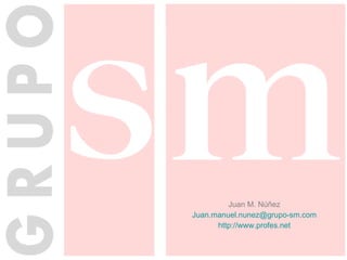 Muchas gracias Juan M. Núñez [email_address] http://www.profes.net Juan M. Núñez [email_address] http://www.profes.net 