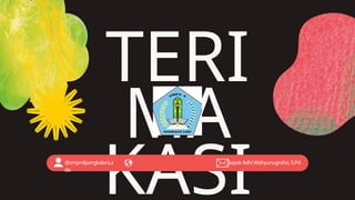 TERI
MA
KASI
@smpn4pangkalanLa
da
Bapak Adhi Wahyunugroho, S.Pd
 