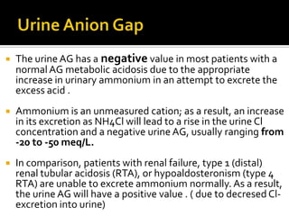 Type 1 RTA - DISTALDistal RTA It is often associated with hypercalciuria due to the effects of chronic acidosis on both bone resorption and the renal tubular reabsorption of calcium. Hypercalciuria contributes to the development of nephrolithiasis and nephrocalcinosis.
