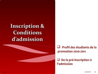 Inscription & Conditions d’admission 14/03/2011 M2 DPF <ul><li>Profil des étudiants de la  promotion 2010-2011 </li></ul><...