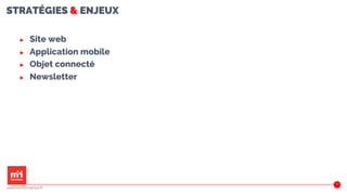STRATÉGIES & ENJEUX
▶ Site web
▶ Application mobile
▶ Objet connecté
▶ Newsletter
35
www.m2iformation.fr
 