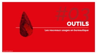 03
Les nouveaux usages en bureautique
OUTILS
www.m2iformation.fr 47
 