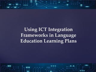M2_ICT-Pedagogy Integration in Language Learning Plans.pdf