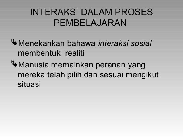 Interaksi Dan Pembelajaran