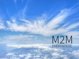 M2M Everywhere is a division of TSTF LLC

we connect™

 