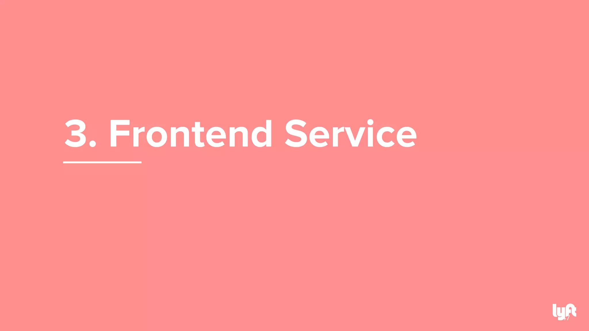3. Frontend Service
47
 