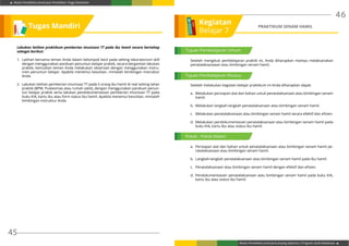 Modul Pendidikan Jarak Jauh Pendidikan Tinggi Kesehatan
Modul Pendidikan Jarak Jauh Jenjang Diploma 3 Program Studi Kebidanan
45
46
Setelah mengikuti pembelajaran praktik ini, Anda diharapkan mampu melaksanakan
penatalaksanaaan atau bimbingan senam hamil.
Setelah melakukan kegiatan belajar praktikum ini Anda diharapkan dapat:
a.	 Melakukan persiapan alat dan bahan untuk penatalaksanaan atau bimbingan senam
hamil.
b.	 Melakukan langkah-langkah penatalaksanaan atau bimbingan senam hamil.
c.	 Melakukan penatalaksanaan atau bimbingan senam hamil secara efektif dan efisien.
d.	 Melakukan pendokumentasian penatalaksanaan atau bimbingan senam hamil pada
buku KIA, kartu ibu atau status ibu hamil.
a.	 Persiapan alat dan bahan untuk penatalaksanaan atau bimbingan senam hamil pe-
natalaksanaan atau bimbingan senam hamil.
b.	 Langkah-langkah penatalaksanaan atau bimbingan senam hamil pada ibu hamil.
c.	 Penatalaksanaan atau bimbingan senam hamil dengan efektif dan efisien.
d.	 Pendokumentasian penatalaksanaan atau bimbingan senam hamil pada buku KIA,
kartu ibu atau status ibu hamil.
Lakukan latihan praktikum pemberian imunisasi TT pada ibu hamil secara bertahap
sebagai berikut:
1.	 Latihan bersama teman Anda dalam kelompok kecil pada setting laboratorium skill
dengan menggunakan panduan penuntun belajar praktik, secara bergantian lakukan
praktik, kemudian teman Anda melakukan observasi dengan menggunakan instru-
men penuntun belajar. Apabila menemui kesulitan, mintalah bimbingan instruktur
Anda.
2.	 Lakukan latihan pemberian imunisasi TT pada 5 orang ibu hamil di real setting lahan
praktik (BPM, Puskesmas atau rumah sakit), dengan menggunakan panduan penun-
tun belajar praktik serta lakukan pendokumentasian pemberian imunisasi TT pada
buku KIA, kartu ibu atau form status ibu hamil. Apabila menemui kesulitan, mintalah
bimbingan instruktur Anda.
Tugas Mandiri
Tujuan Pembelajaran Umum
Tujuan Pembelajaran Khusus
Pokok - Pokok Materi
Kegiatan
Belajar 7
PRAKTIKUM SENAM HAMIL
 