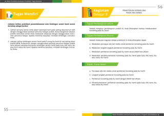 Modul Pendidikan Jarak Jauh Pendidikan Tinggi Kesehatan
Modul Pendidikan Jarak Jauh Jenjang Diploma 3 Program Studi Kebidanan
55
56
Setelah mengikuti pembelajaran praktik ini, Anda diharapkan mampu melaksanakan
konseling pada ibu hamil.
Setelah melakukan kegiatan belajar praktikum ini Anda diharapkan dapat:
a.	 Melakukan persiapan alat dan media untuk pemberian konseling pada ibu hamil.
b.	 Melakukan langkah-langkah pemberian konseling pada ibu hamil.
c.	 Melakukan pemberian konseling pada ibu hamil secara efektif dan efisien.
d.	 Melakukan pendokumentasian konseling pada ibu hamil pada buku KIA, kartu ibu
atau status ibu hamil.
a.	 Persiapan alat dan media untuk pemberian konseling pada ibu hamil.
b.	 Langkah-langkah pemberian konseling pada ibu hamil.
c.	 Pemberian konseling pada ibu hamil dengan efektif dan efisien.
d.	 Pendokumentasian pemberian konseling pada ibu hamil pada buku KIA, kartu ibu
atau status ibu hamil.
Lakukan latihan praktikum penatalaksanaan atau bimbingan senam hamil secara
bertahap sebagai berikut:
1.	 Latihan bersama teman Anda dalam kelompok kecil pada setting laboratorium skill
dengan menggunakan panduan penuntun belajar praktik, secara bergantian lakukan
praktik, kemudian teman Anda melakukan observasi dengan menggunakan instru-
men penuntun belajar. Apabila menemui kesulitan, mintalah bimbingan instruktur
Anda.
2.	 Lakukan latihan bimbingan senam hamil pada 5 orang ibu hamil di real setting lahan
praktik (BPM, Puskesmas), dengan menggunakan panduan penuntun belajar praktik
serta lakukan pendokumentasian bimbingan senam hamil pada buku KIA, kartu ibu
atau form status ibu hamil. Apabila menemui kesulitan, mintalah bimbingan instruk-
tur Anda.
Tugas Mandiri
Tujuan Pembelajaran Umum
Tujuan Pembelajaran Khusus
Pokok - Pokok Materi
Kegiatan
Belajar 8
PRAKTIKUM KONSELING
PADA IBU HAMIL
 
