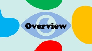 Overview
 