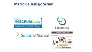 Marco de Trabajo Scrum
 