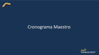 Cronograma Maestro
 