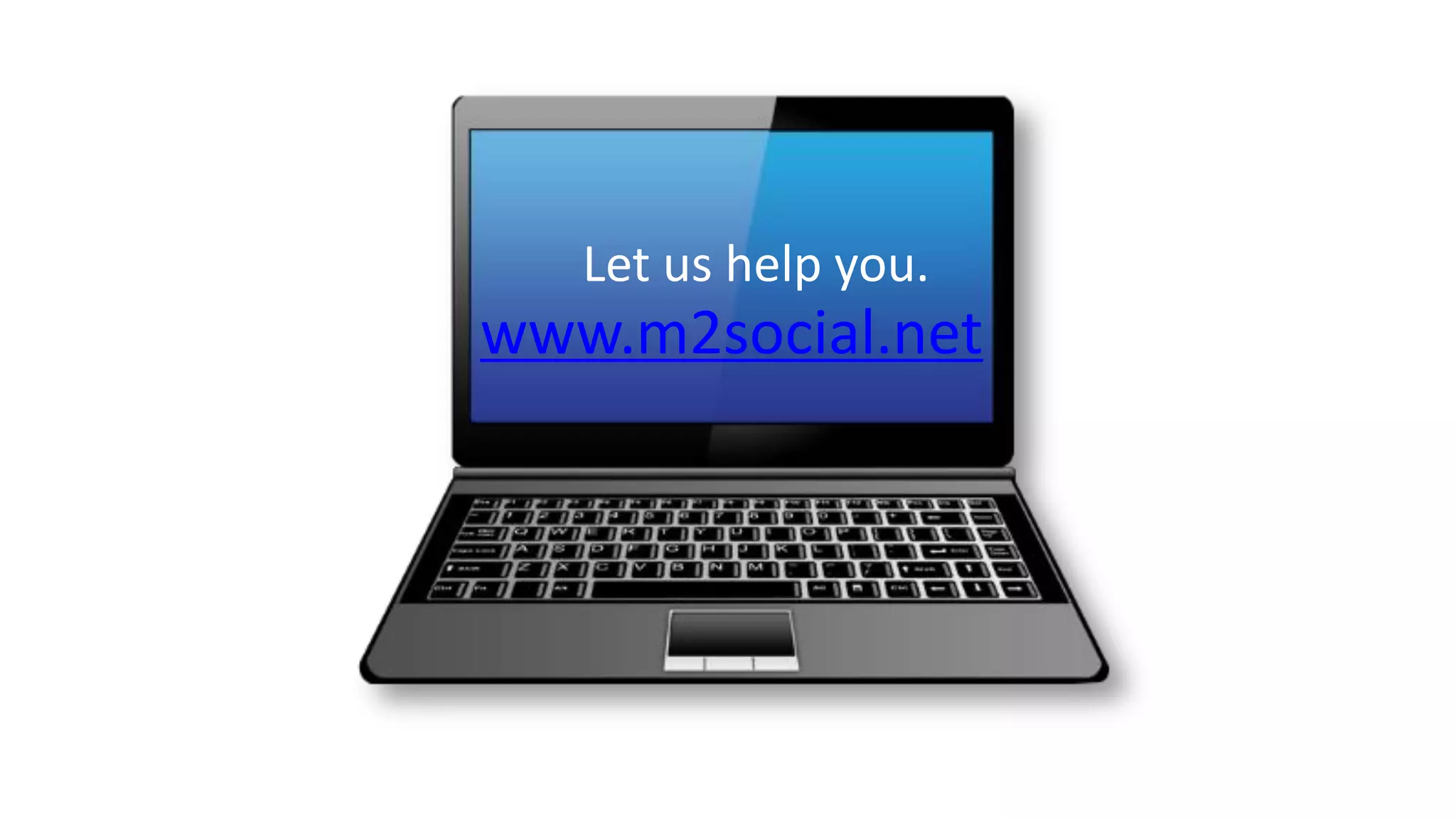 www.m2social.net
Let us help you.
 