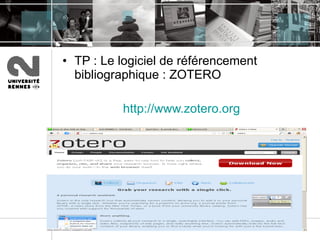 TP : Le logiciel de référencement bibliographique : ZOTERO http://www.zotero.org 