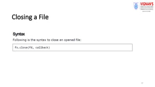 37
Closing a File
 