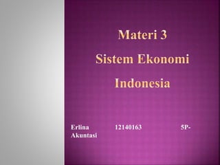 Erlina 12140163 5P-
Akuntasi
 