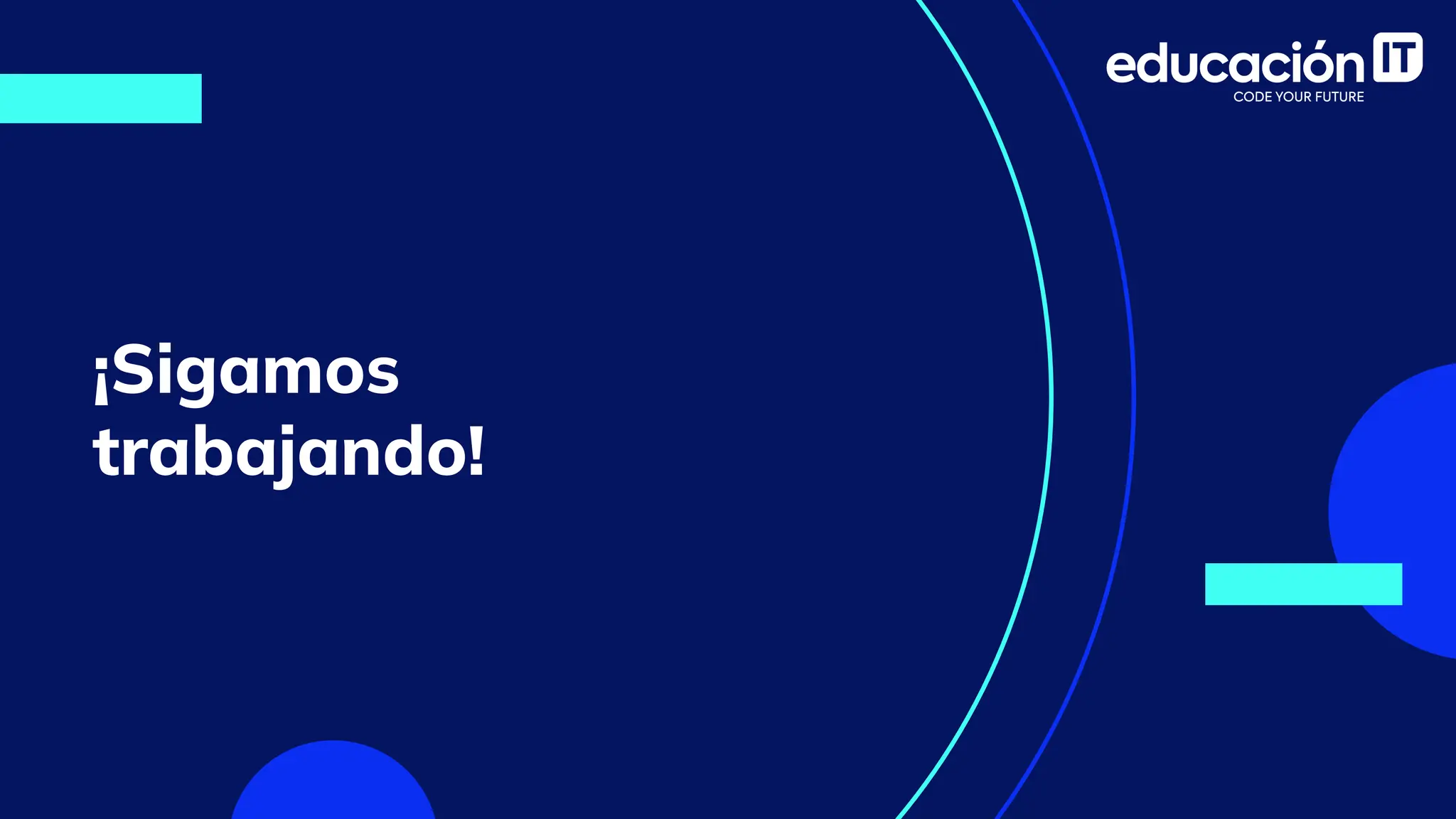 ¡Sigamos
trabajando!
 