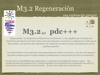 M3.2  pdc+++ ,[object Object],[object Object],[object Object],del M3.2  Regeneración una exploración integral PDC + + + 