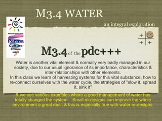 M3.4  pdc+++ ,[object Object],[object Object],[object Object],of  the an integral exploration M3.4  WATER PDC + + + 