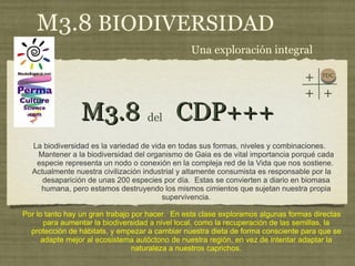 M3.8  CDP+++ ,[object Object],[object Object],[object Object],del M3.8  BIODIVERSIDAD Una exploración integral PDC + + + 