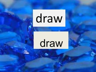 draw
draw
 