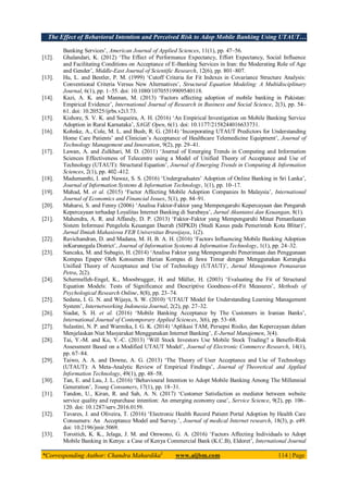 The Effect of Behavioral Intention and Perceived Risk to Adop Mobile Banking Using UTAUT…
*Corresponding Author: Chandra Mahardika1
www.aijbm.com 114 | Page
Banking Services’, American Journal of Applied Sciences, 11(1), pp. 47–56.
[12]. Ghalandari, K. (2012) ‘The Effect of Performance Expectancy, Effort Expectancy, Social Influence
and Facilitating Conditions on Acceptance of E-Banking Services in Iran: the Moderating Role of Age
and Gender’, Middle-East Journal of Scientific Research, 12(6), pp. 801–807.
[13]. Hu, L. and Bentler, P. M. (1999) ‘Cutoff Criteria for Fit Indexes in Covariance Structure Analysis:
Conventional Criteria Versus New Alternatives’, Structural Equation Modeling: A Multidisciplinary
Journal, 6(1), pp. 1–55. doi: 10.1080/10705519909540118.
[14]. Kazi, A. K. and Mannan, M. (2013) ‘Factors affecting adoption of mobile banking in Pakistan:
Empirical Evidence’, International Journal of Research in Business and Social Science, 2(3), pp. 54–
61. doi: 10.20525/ijrbs.v2i3.73.
[15]. Kishore, S. V. K. and Sequeira, A. H. (2016) ‘An Empirical Investigation on Mobile Banking Service
Adoption in Rural Karnataka’, SAGE Open, 6(1). doi: 10.1177/2158244016633731.
[16]. Kohnke, A., Cole, M. L. and Bush, R. G. (2014) ‘Incorporating UTAUT Predictors for Understanding
Home Care Patients’ and Clinician’s Acceptance of Healthcare Telemedicine Equipment’, Journal of
Technology Management and Innovation, 9(2), pp. 29–41.
[17]. Lawan, A. and Zulkhari, M. D. (2011) ‘Journal of Emerging Trends in Computing and Information
Sciences Effectiveness of Telecentre using a Model of Unified Theory of Acceptance and Use of
Technology (UTAUT): Structural Equation’, Journal of Emerging Trends in Computing & Information
Sciences, 2(1), pp. 402–412.
[18]. Madumanthi, I. and Nawaz, S. S. (2016) ‘Undergraduates’ Adoption of Online Banking in Sri Lanka’,
Journal of Information Systems & Information Technology, 1(1), pp. 10–17.
[19]. Mahad, M. et al. (2015) ‘Factor Affecting Mobile Adoption Companies In Malaysia’, International
Journal of Economics and Financial Issues, 5(1), pp. 84–91.
[20]. Maharsi, S. and Fenny (2006) ‘Analisa Faktor-Faktor yang Mempengaruhi Kepercayaan dan Pengaruh
Kepercayaan terhadap Loyalitas Internet Banking di Surabaya’, Jurnal Akuntansi dan Keuangan, 8(1).
[21]. Mahendra, A. R. and Affandy, D. P. (2013) ‘Faktor-Faktor yang Mempengaruhi Minat Pemanfaatan
Sistem Informasi Pengelola Keuangan Daerah (SIPKD) (Studi Kasus pada Pemerintah Kota Blitar)’,
Jurnal Ilmiah Mahasiswa FEB Universitas Brawijaya, 1(2).
[22]. Ravichandran, D. and Madana, M. H. B. A. H. (2016) ‘Factors Influencing Mobile Banking Adoption
inKurunegala District’, Journal of Information Systems & Information Technology, 1(1), pp. 24–32.
[23]. Sancaka, M. and Subagio, H. (2014) ‘Analisa Faktor yang Mempengaruhi Penerimaan dan Penggunaan
Kompas Epaper Oleh Konsumen Harian Kompas di Jawa Timur dengan Menggunakan Kerangka
Unified Theory of Acceptance and Use of Technology (UTAUT)’, Jurnal Manajemen Pemasaran
Petra, 2(2).
[24]. Schermelleh-Engel, K., Moosbrugger, H. and Müller, H. (2003) ‘Evaluating the Fit of Structural
Equation Models: Tests of Significance and Descriptive Goodness-of-Fit Measures’, Methods of
Psychological Research Online, 8(8), pp. 23–74.
[25]. Sedana, I. G. N. and Wijaya, S. W. (2010) ‘UTAUT Model for Understanding Learning Management
System’, Internetworking Indonesia Journal, 2(2), pp. 27–32.
[26]. Siadat, S. H. et al. (2016) ‘Mobile Banking Acceptance by The Customers in Iranian Banks’,
International Journal of Contemporary Applied Sciences, 3(6), pp. 53–68.
[27]. Sulastini, N. P. and Warmika, I. G. K. (2014) ‘Aplikasi TAM, Persepsi Risiko, dan Kepercayaan dalam
Menjelaskan Niat Masyarakat Menggunakan Internet Banking’, E-Jurnal Manajemen, 3(4).
[28]. Tai, Y.-M. and Ku, Y.-C. (2013) ‘Will Stock Investors Use Mobile Stock Trading? a Benefit-Risk
Assessment Based on a Modified UTAUT Model’, Journal of Electronic Commerce Research, 14(1),
pp. 67–84.
[29]. Taiwo, A. A. and Downe, A. G. (2013) ‘The Theory of User Acceptance and Use of Technology
(UTAUT): A Meta-Analytic Review of Empirical Findings’, Journal of Theoretical and Applied
Information Technology, 49(1), pp. 48–58.
[30]. Tan, E. and Lau, J. L. (2016) ‘Behavioural Intention to Adopt Mobile Banking Among The Millennial
Generation’, Young Consumers, 17(1), pp. 18–31.
[31]. Tandon, U., Kiran, R. and Sah, A. N. (2017) ‘Customer Satisfaction as mediator between website
service quality and repurchase intention: An emerging economy case’, Service Science, 9(2), pp. 106–
120. doi: 10.1287/serv.2016.0159.
[32]. Tavares, J. and Oliveira, T. (2016) ‘Electronic Health Record Patient Portal Adoption by Health Care
Consumers: An Acceptance Model and Survey.’, Journal of medical Internet research, 18(3), p. e49.
doi: 10.2196/jmir.5069.
[33]. Toroitich, K. K., Jelaga, J. M. and Omwono, G. A. (2016) ‘Factors Affecting Individuals to Adopt
Mobile Banking in Kenya: a Case of Kenya Commercial Bank (K.C.B), Eldoret’, International Journal
 
