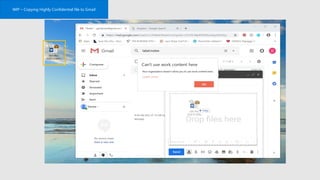 WIP – Copying Highly Confidential file to Gmail
 