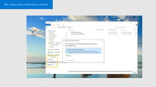 WIP – Copying Highly Confidential file to USB Drive
 