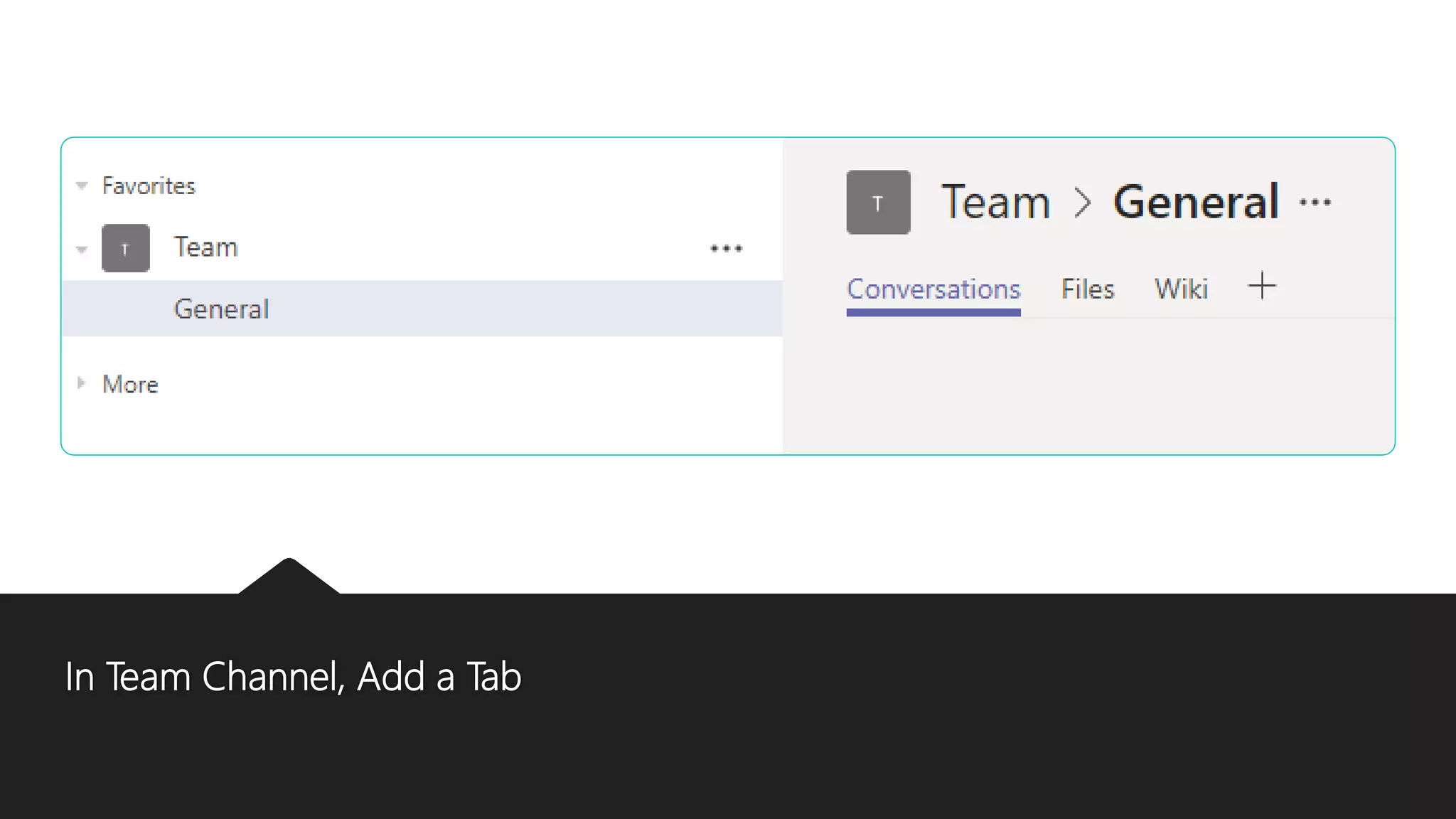 In Team Channel, Add a Tab
 