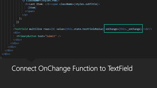 Connect OnChange Function to TextField
 