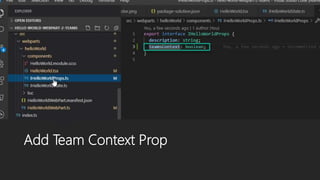 Add Team Context Prop
 