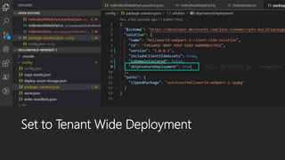 Set to Tenant Wide Deployment
 