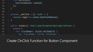 Create OnClick Function for Button Component
 