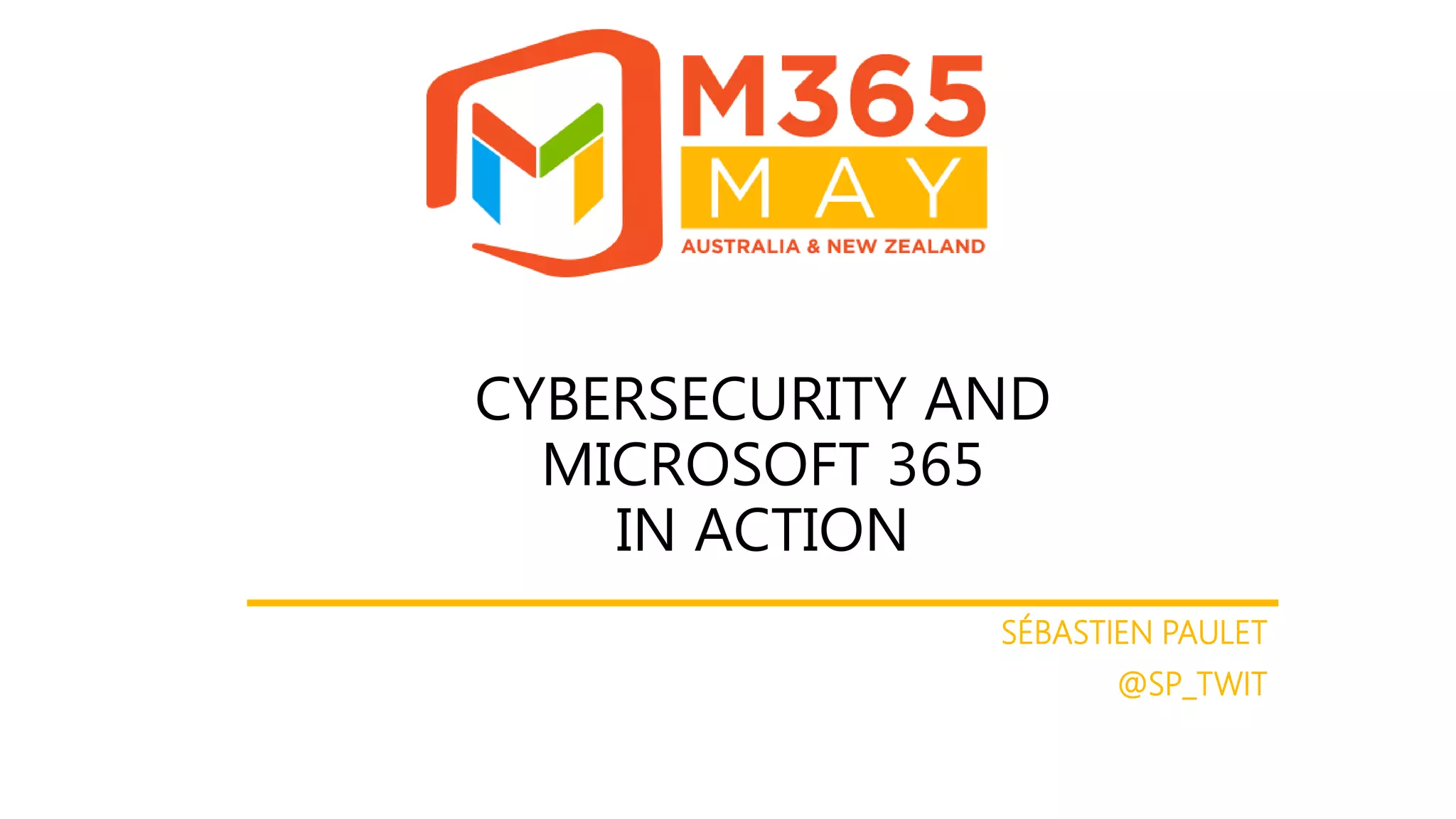 Cyber security and microsoft 365 in action | PPTX