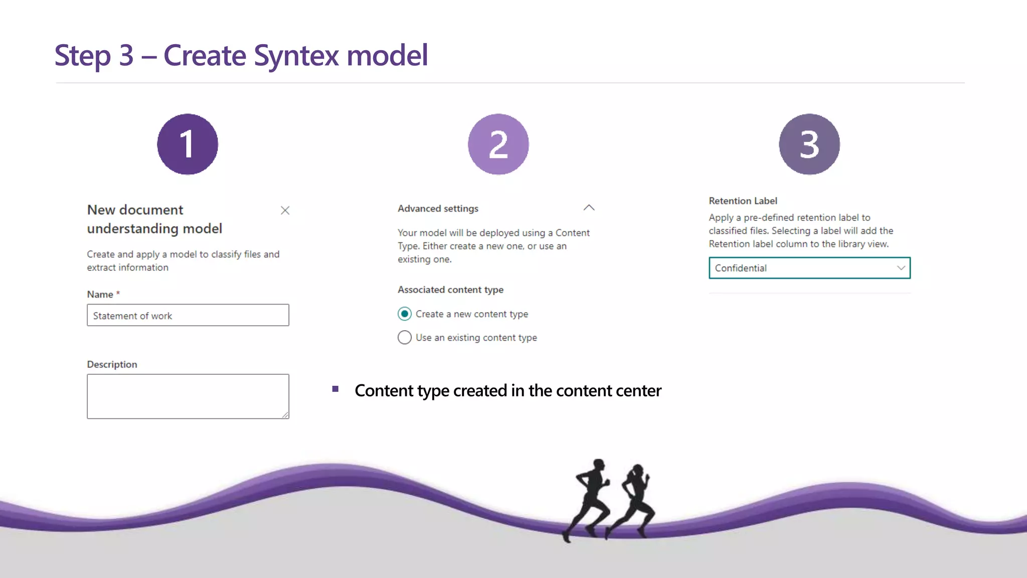 Step 3 – Create Syntex model
 Content type created in the content center
 