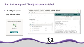  At least 5 positive macth
AND 1 negative match
Step 3 – Identify and Classify document - Label
 