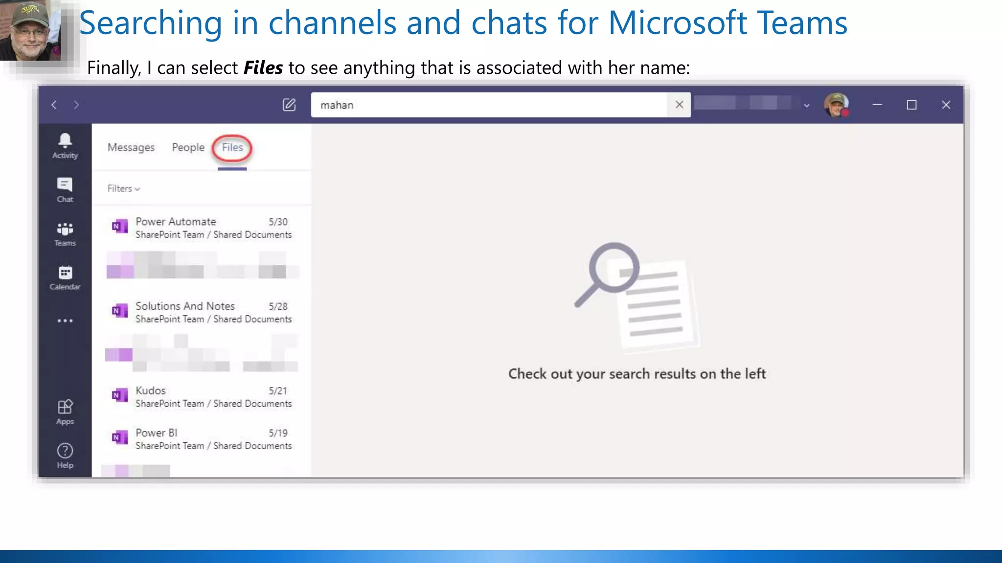 Searching in channels and chats for Microsoft Teams
Finally, I can select Files to see anything that is associated with her name:
 