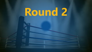 Round 2
 