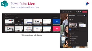 Share presentations with attendees
This experience will change
 