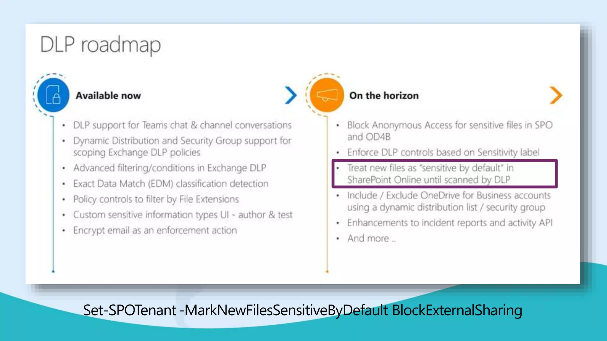 Set-SPOTenant-MarkNewFilesSensitiveByDefault BlockExternalSharing
 