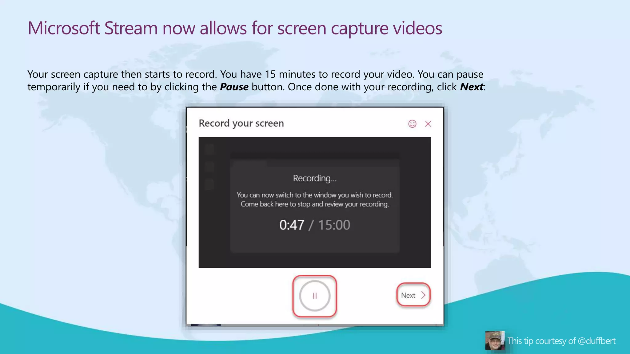 Microsoft Stream now allows for screen capture videos
Your screen capture then starts to record. You have 15 minutes to record your video. You can pause
temporarily if you need to by clicking the Pause button. Once done with your recording, click Next:
 