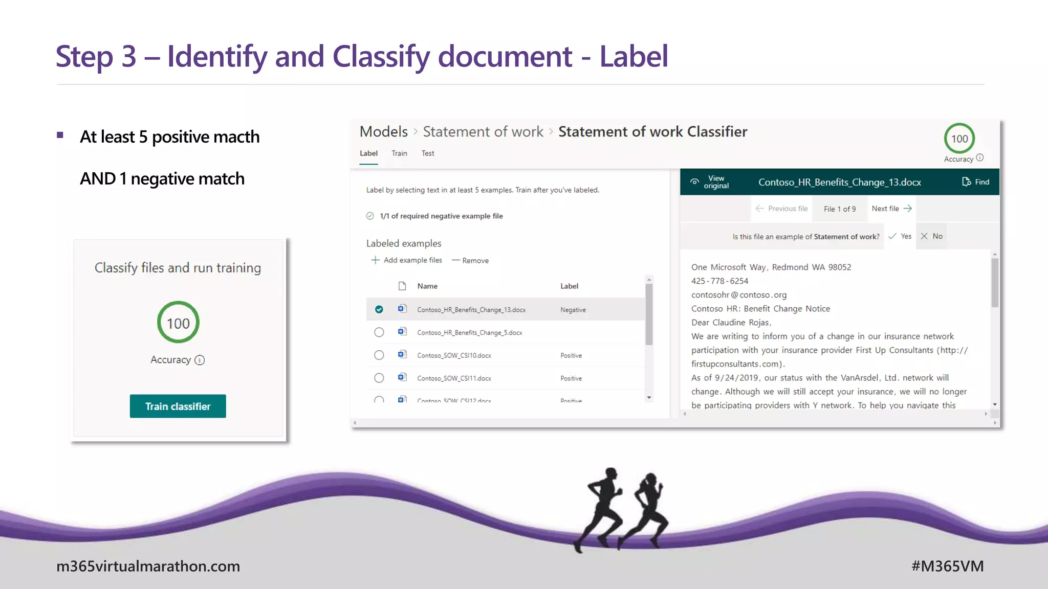 m365virtualmarathon.com #M365VM
 At least 5 positive macth
AND 1 negative match
Step 3 – Identify and Classify document - Label
 