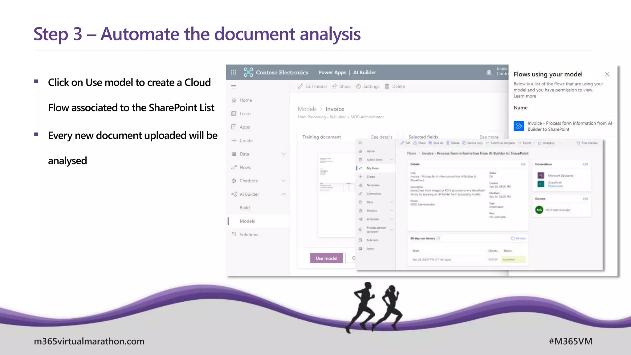 m365virtualmarathon.com #M365VM
 Click on Use model to create a Cloud
Flow associated to the SharePoint List
 Every new document uploaded will be
analysed
Step 3 – Automate the document analysis
 