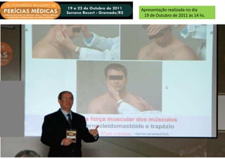 Apresentação realizada no dia
19 de Outubro de 2011 às 14 hs.
 