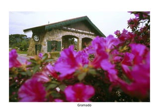 Gramado
 