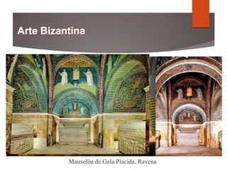 Mausoléu de Gala Placida, Ravena
 